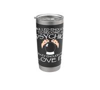 Psychic Apparel - Great Funny Mediums Design Stainless Steel Insulated Tumbler