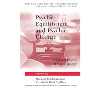 Psychic Equilibrium and Psychic Change: Selected Papers of Betty Joseph: 9