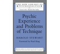 Psychic Experience and Problems of Technique: 13 (The New Library of Psychoanalysis)