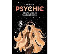 Psychic: How to unlock your sixth sense