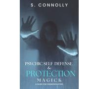 Psychic Self-Defense & Protection Magick: A Guide for Daemonolaters