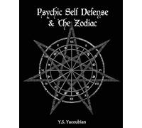 Psychic Self-Defense & the Zodiac