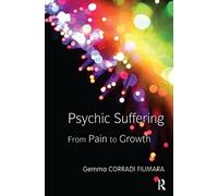 Psychic Suffering: From Pain to Growth – Routledge