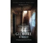 Psychic Surveys Book Three: 44 Gilmore Street: 44 Gilmore Street: A Gripping Supernatural Thriller: 3