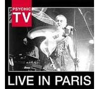 Psychic TV - Live in Paris