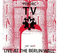Psychic TV - Thee Berlin Wall - Live At the Berlin Wall Part Two 2