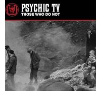 Psychic Tv - Those Who Do Not (White Vinyl) [VINYL]