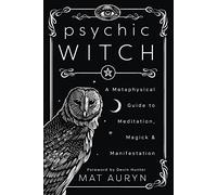 Psychic Witch: A Metaphysical Guide to Meditation, Magi - Paperback / softback N