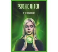 Psychic Witch: A Metaphysical Guide to Meditation, Magick & Manifestation.