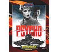 Psycho- Anatomie eines Meisterwerks (Ein MovieCon-Sonderband): Hitchcock, Angst und die Kunst der Manipulation
