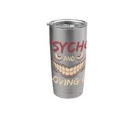 Psycho and Loving It Funny Humor Sarcastic Psychopath Stainless Steel Insulated Tumbler