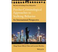 Psycho-Criminological Approaches to Stalking Behavior: An International Perspective (Wiley Series in Psychology of Crime, Policing and Law)