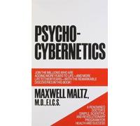 Psycho-Cybernetics, A New Way to Get More Living Out of Life by Maxwell Maltz (1989-08-15)