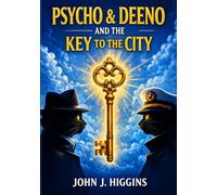 Psycho & Deeno And The Key To The City (Psycho & Deeno Mysteries)