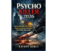 Psycho Killer 2026: Uncover the Killer Plot Twists, Characters & Scariest Moments - Best Thriller Movie Guide