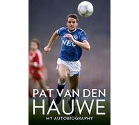 Psycho Pat: My Autobiography by Pat Van den Hauwe (2015-03-05)