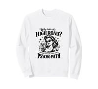 Psycho Path High Road Retro Woman Sarcastic Funny Mom Sweatshirt