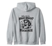 Psycho Path High Road Retro Woman Sarcastic Funny Mom Zip Hoodie