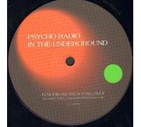 Psycho Radio - In The Underground - Psycho Radio 12"