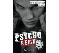 Psycho Reign: The Psycho Trilogy - A Dark MC Romance: 3 (Sons of Khaos)