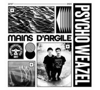 PSYCHO WEAZEL - MAINS D'ARGILE [VINYL]
