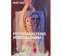 Psychoanalysing Horror Cinema