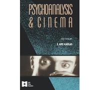 Psychoanalysis and Cinema (AFI Film Readers)