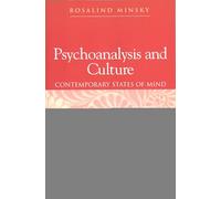 Psychoanalysis and Culture: Contemporary States of Mind