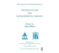 Psychoanalysis and Developmental Therapy (The Psychoanalytic Monograph Series)