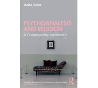 Psychoanalysis and Religion : A Contemporary Introduction