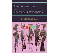 Psychoanalysis and Religious Mysticism