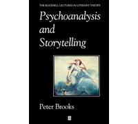 Psychoanalysis and Storytelling (Bucknell Lectures in Literary Theory)