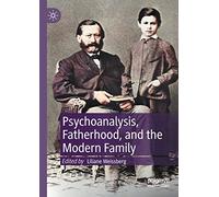 Psychoanalysis, Fatherhood, and the Modern Family