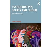 Psychoanalysis, Society and Culture : Building Bridges