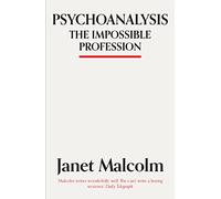 Psychoanalysis: The Impossible Profession
