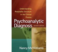 Psychoanalytic Diagnosis: Understanding Persona. McWilliams Paperback
