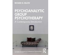Psychoanalytic Group Psychotherapy – A Contemporary Introduction – Routledge