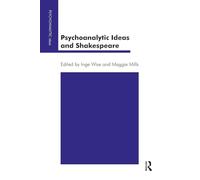 Psychoanalytic Ideas and Shakespeare (The Psychoanalytic Ideas Series)