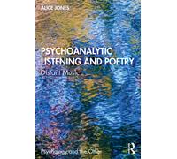 Psychoanalytic Listening and Poetry : Distant Music