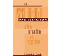Psychoanalytic Participation: Action, Interaction, and Integration (Relational Perspectives Book Series)