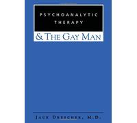 Psychoanalytic Therapy and the Gay Man