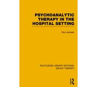 Psychoanalytic Therapy in the Hospital Setting (RLE: Group Therapy)