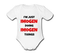 Psychobaby I'M JUST IMOGEN DOING IMOGEN THINGS Unique Baby Name Vest Grow Babygrow Bodysuit Customise Yourself Change the Name & Colour