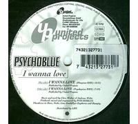 Psychoblue - I Wanna Love (x2) [Vinyl Single]