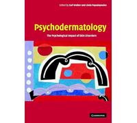 Psychodermatology: The Psychological Impact of Skin Disorders