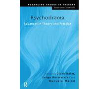 Psychodrama: Advances in Theory and Practice (Advancing Theory in Therapy)