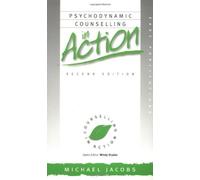 Psychodynamic Counselling in Action (Counselling in Action series) by Michael Jacobs (1999-07-29)