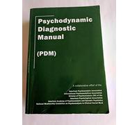 Psychodynamic Diagnostic Manual: (PDM)