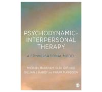 Psychodynamic-Interpersonal Therapy: A Conversational Model