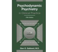 Psychodynamic Psychiatry in Clinical Practice, Fifth Edition